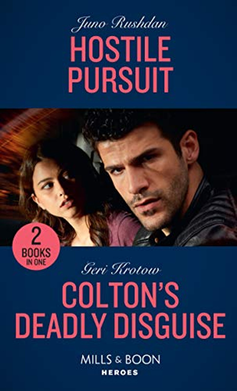 Mills & Boon / Heroes / 2 in 1 / Hostile Pursuit / Colton's Deadly Disguise