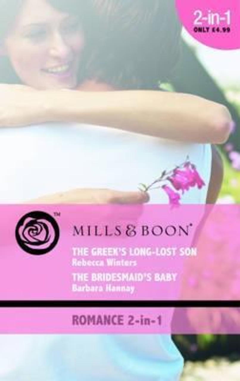 Mills & Boon / 2 in 1 / The Greek's Long-Lost Son / The Bridesmaid's Baby