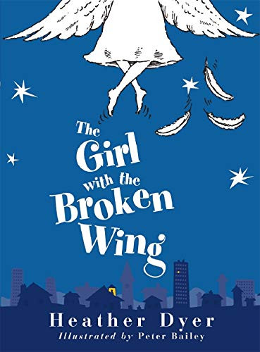 Dyer Heather / The Girl with the Broken Wing (Hardback)