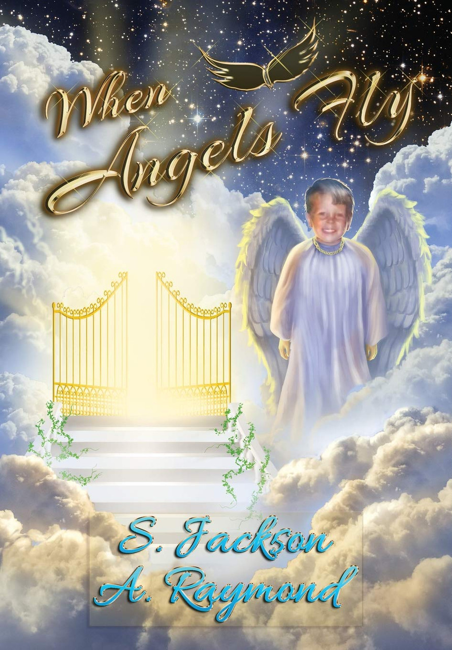 S. Jackson & A. Raymond / When Angels Fly (Hardback)