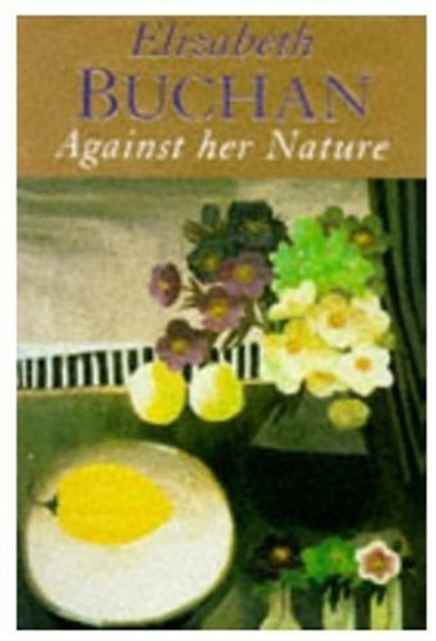 Elizabeth Buchan / Against Her Nature (Hardback)