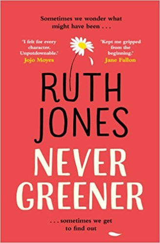 Ruth Jones / Never Greener (Hardback)