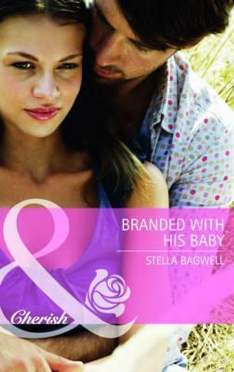 Mills & Boon / Cherish / Branded with His Baby