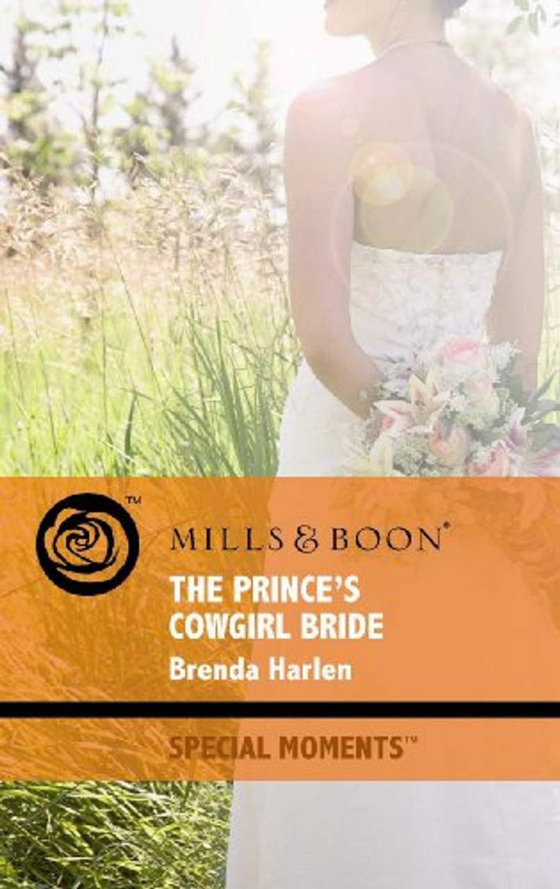 Mills & Boon / Special Moments / The Prince's Cowgirl Bride