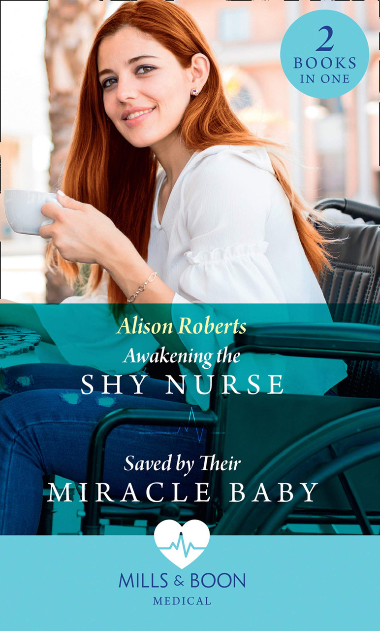 Mills & Boon / Medical / 2 in 1 / Awakening The Shy Nurse / Saved By Their Miracle Baby