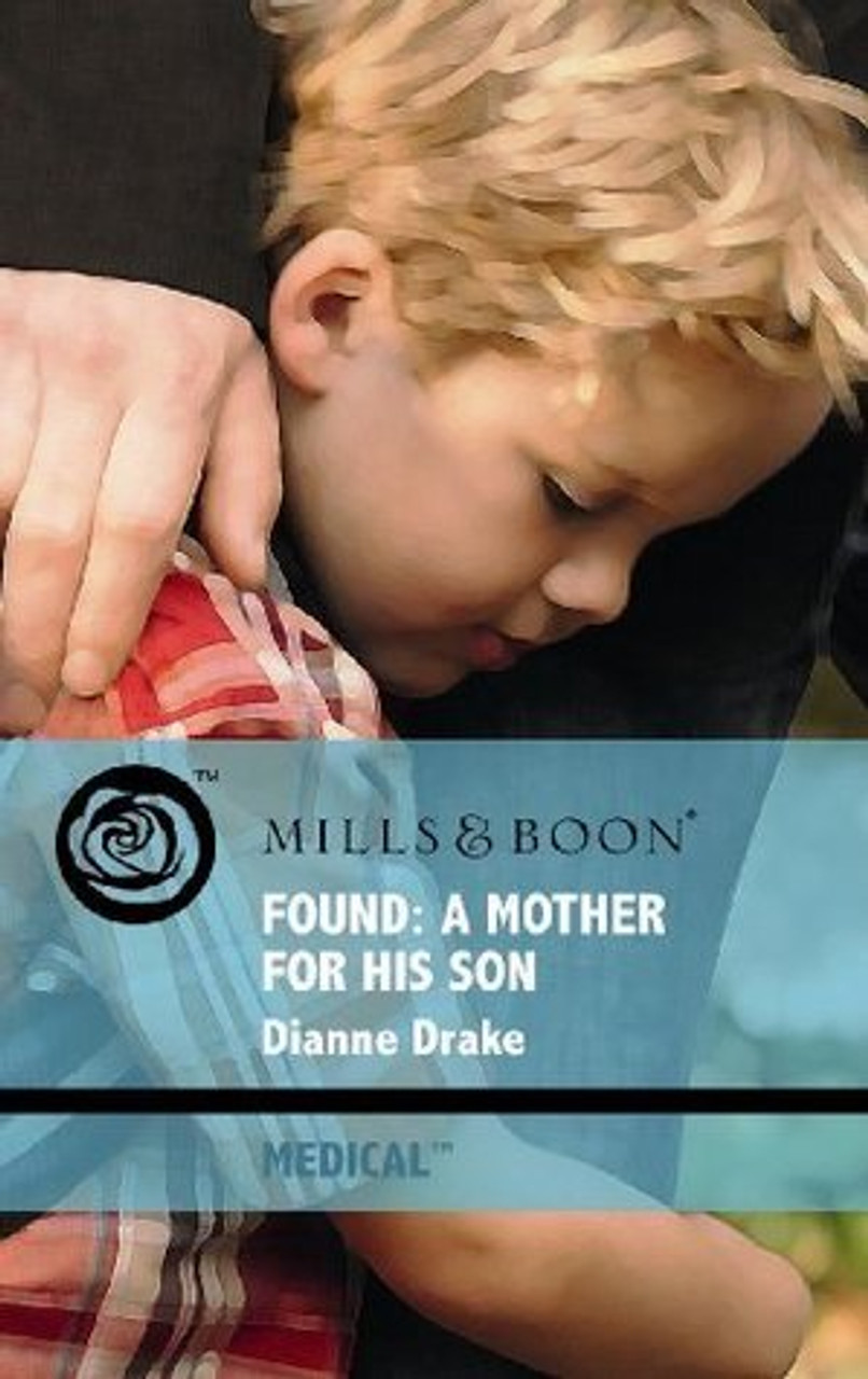 Mills & Boon / Medical / Found:A Mother for his Son