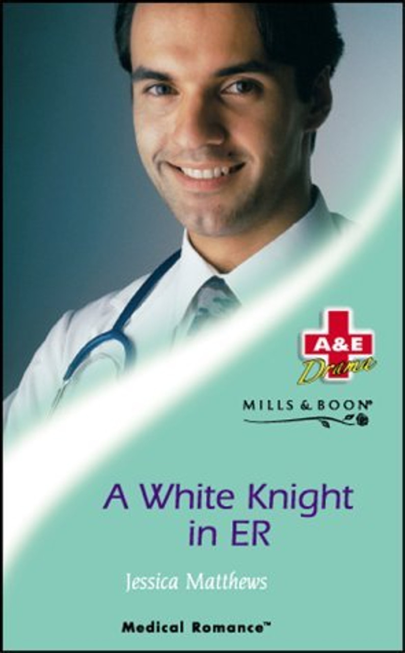 Mills & Boon / Medical / A White Knight in ER