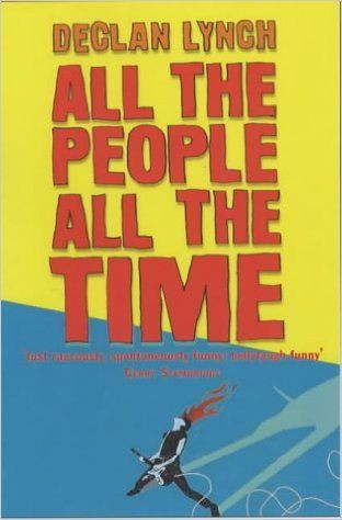 Declan Lynch / All the People, All the Time