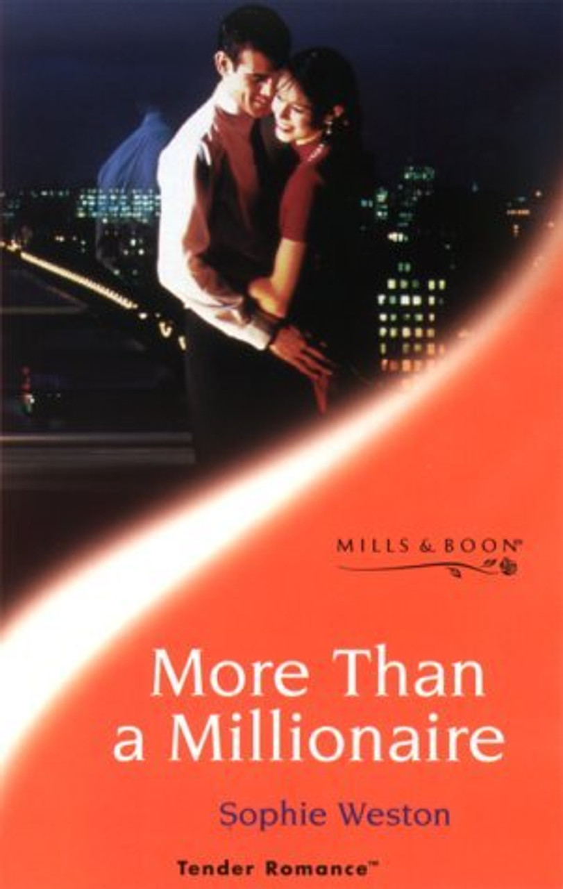 Mills & Boon / Tender Romance / More Than a Millionaire
