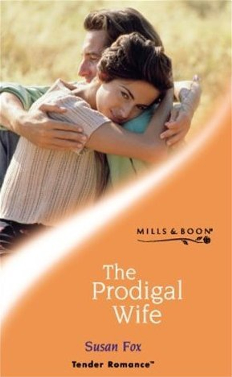 Mills & Boon / Tender Romance / The Prodigal Wife