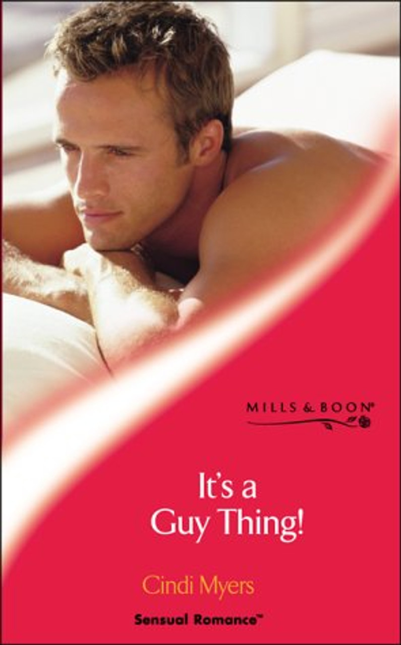 Mills & Boon / Sensual Romance / It's a Guy Thing