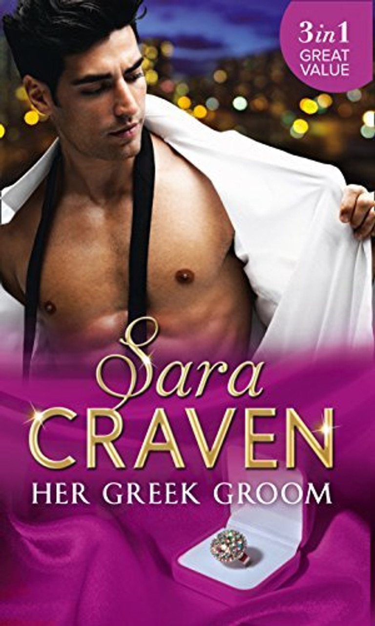 Mills & Boon / 3 in 1 / Her Greek Groom: The Tycoon's Mistress / Smokescreen Marriage / His Forbidden Bride