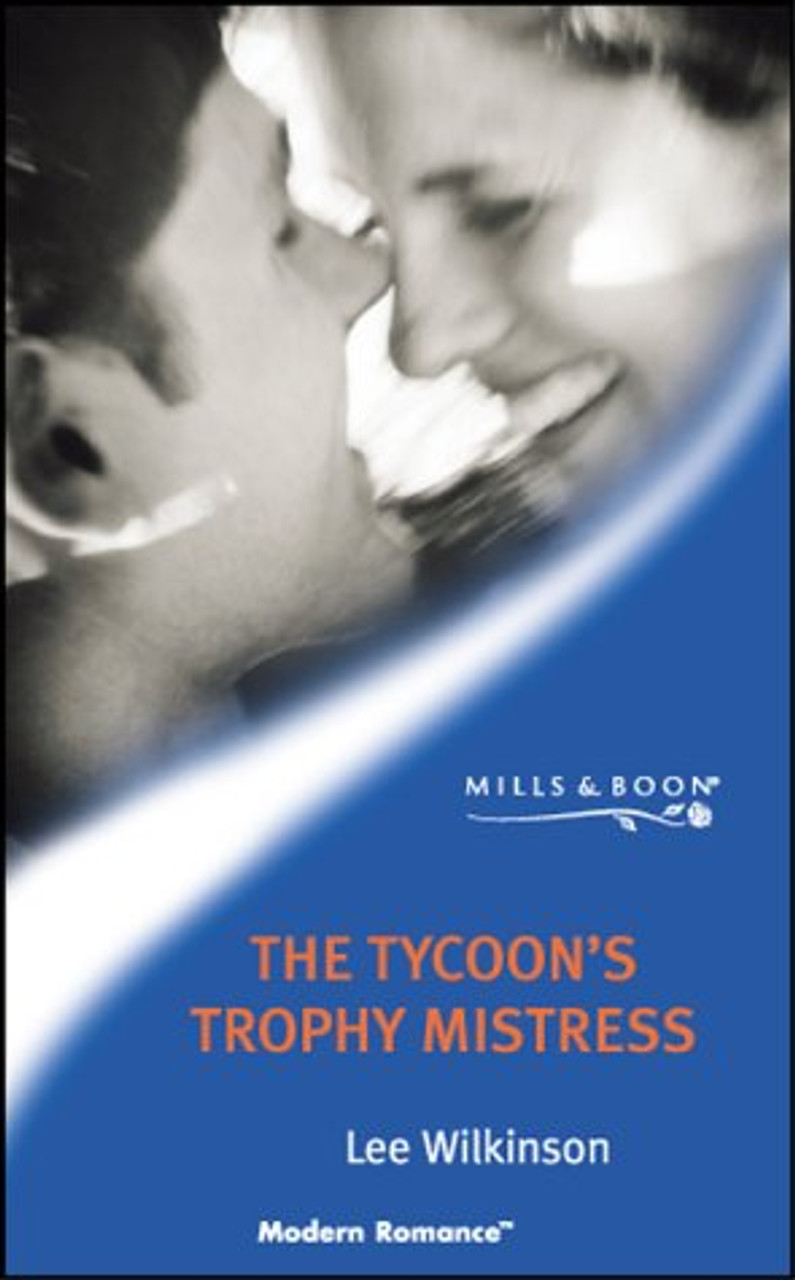 Mills & Boon / Modern / The Tycoon's Trophy Mistress