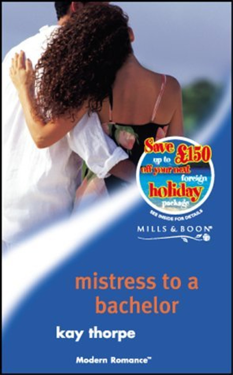 Mills & Boon / Modern / Mistress to a Bachelor