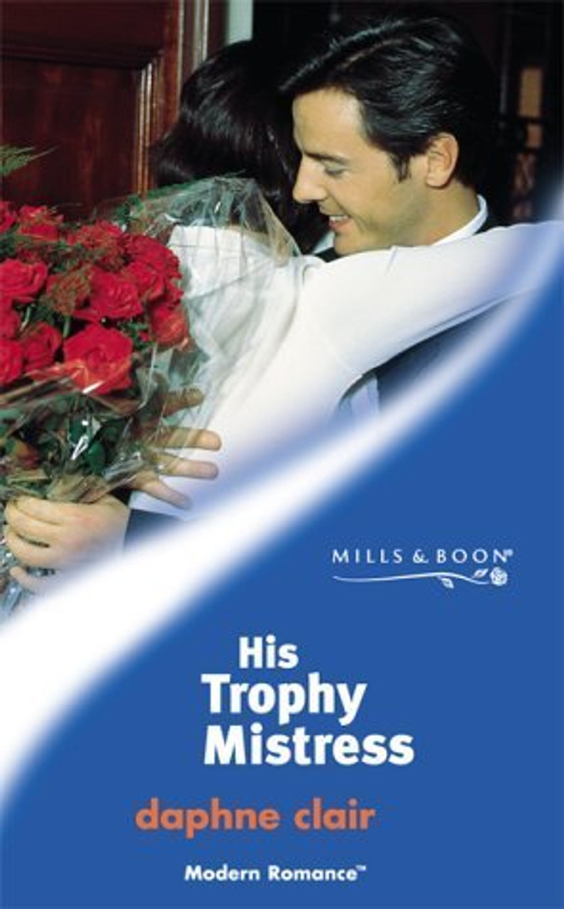 Mills & Boon / Modern / His Trophy Mistress