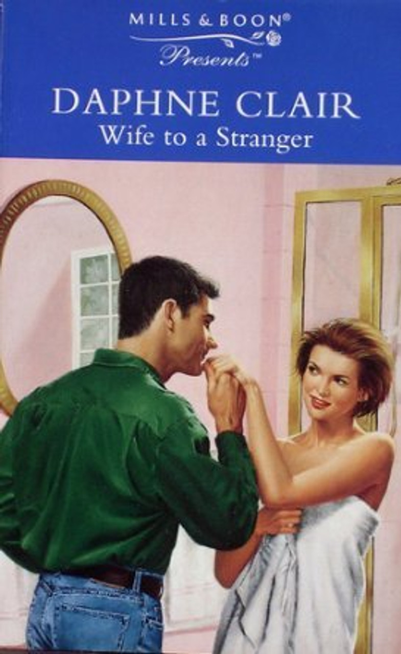 Mills & Boon / Presents / Wife to a Stranger