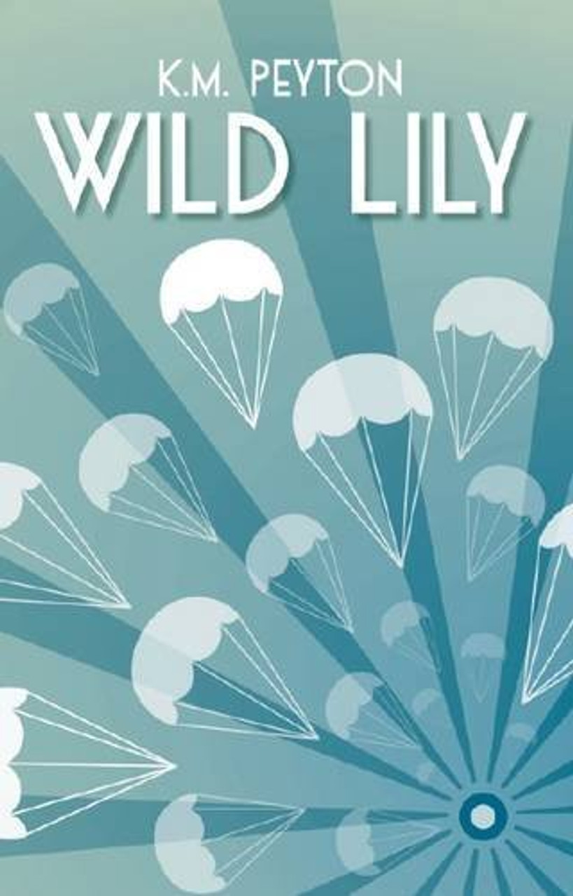 K.M. Peyton / Wild Lily (Hardback)