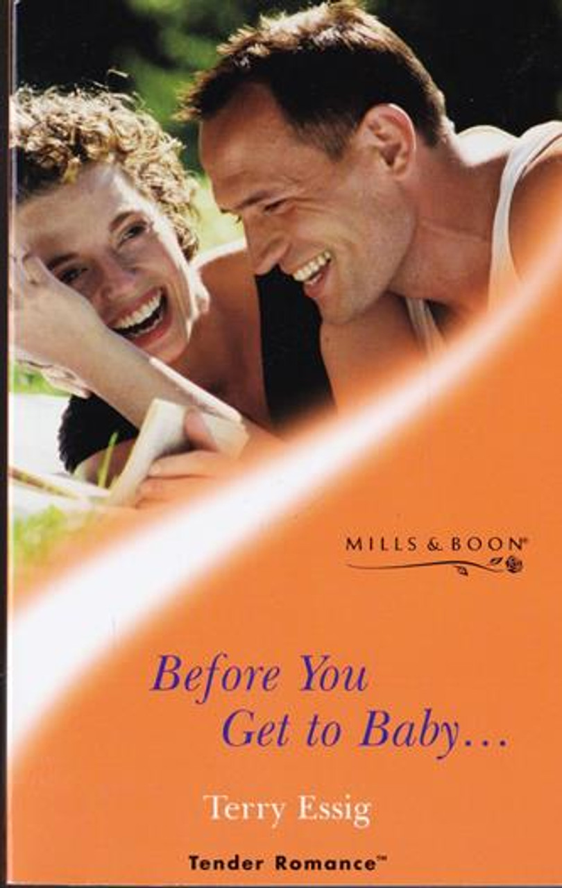 Mills & Boon / Tender Romance / Before You Get to Baby