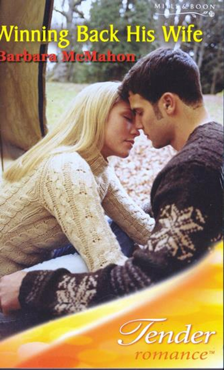 Mills & Boon / Tender Romance / Winning Back His Wife