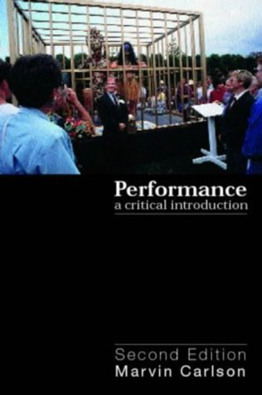 Marvin A. Carlson / Performance: A critical introduction (Large Paperback)