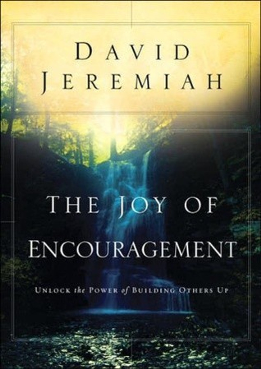 David Jeremiah / The Joy of Encouragement: Unlock the Power of Building Others Up (Large Paperback)