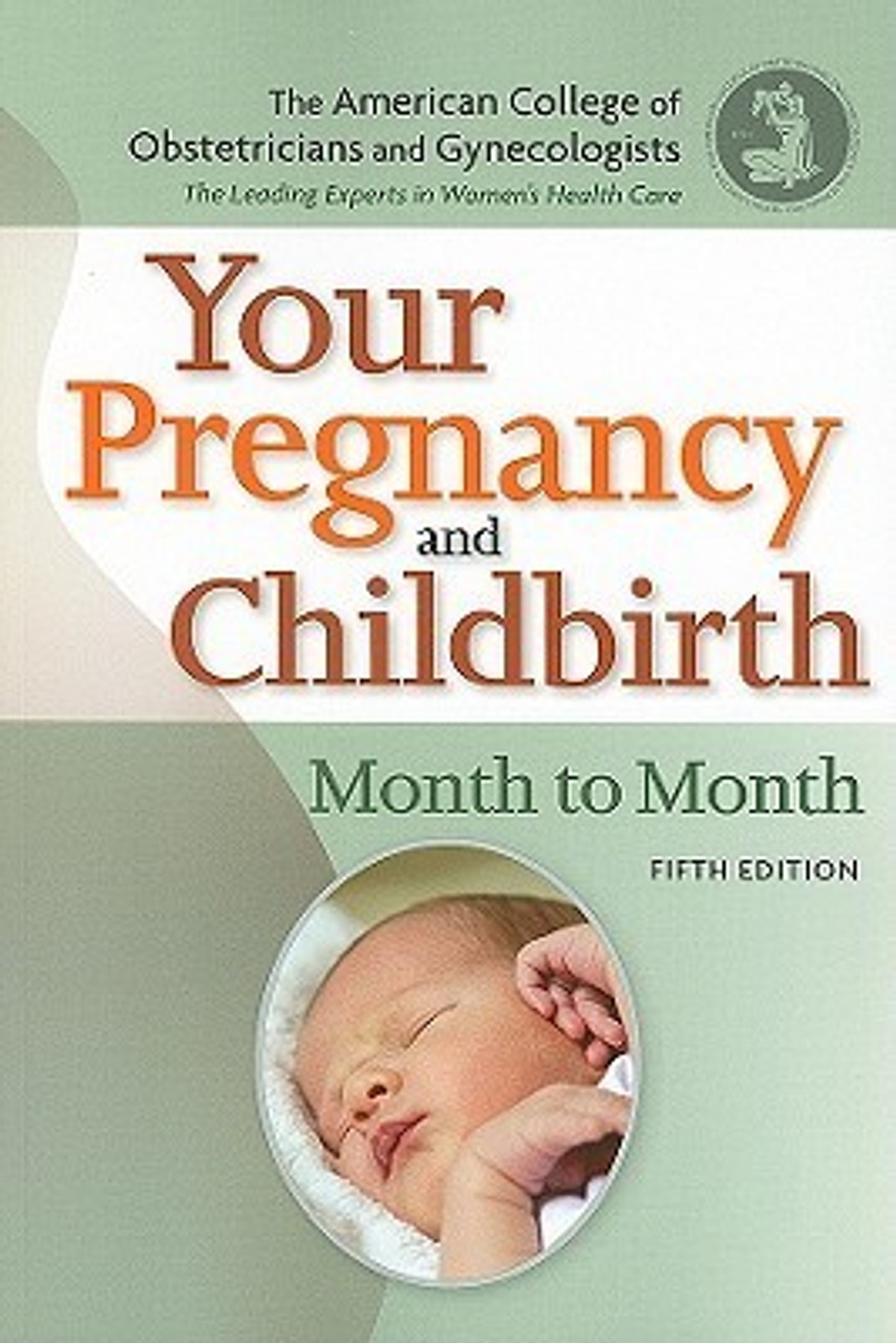 Your Pregnancy and Childbirth: Month to Month (Large Paperback)