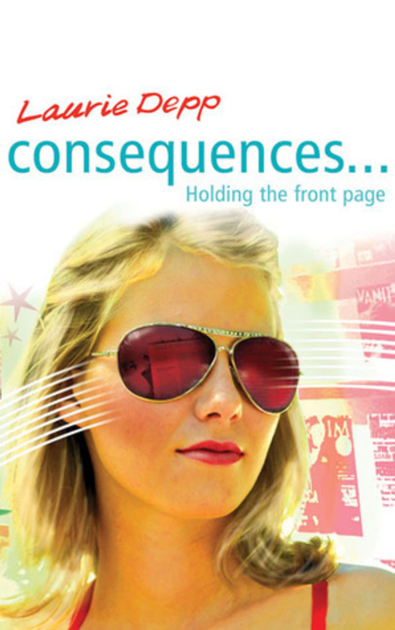 Laurie Depp / Consequences: Holding the Front Page (Large Paperback)