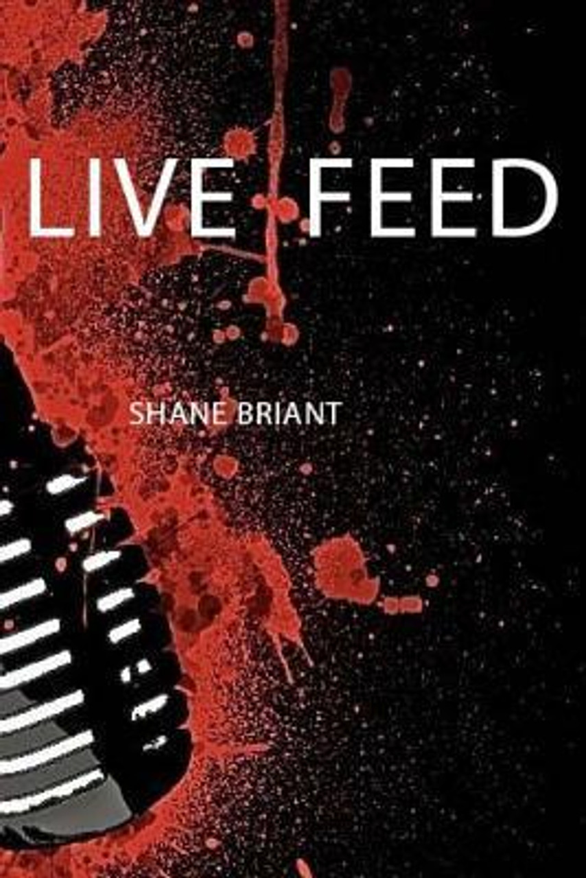 Shane Briant / Live Feed (Large Paperback)