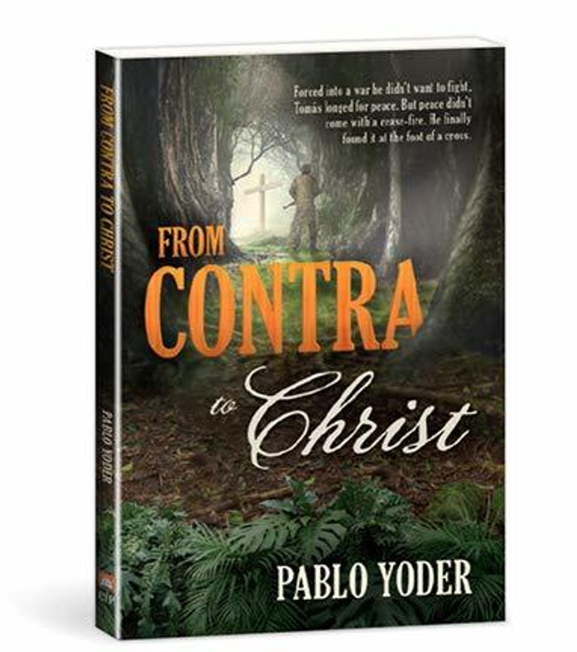Pablo Yoder / From Contra to Christ (Large Paperback)
