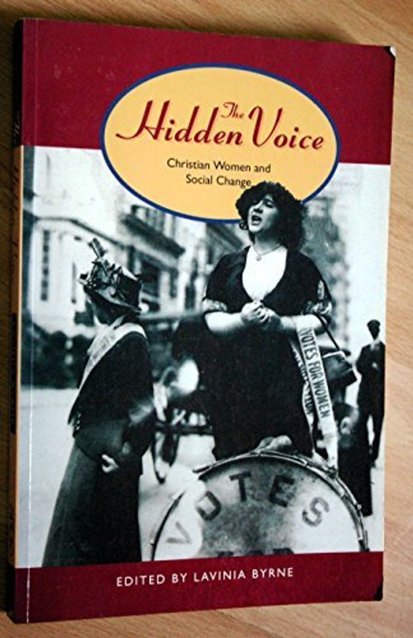 Lavinia Byrne / The Hidden Voice: Christian Women and Social Change (Large Paperback)