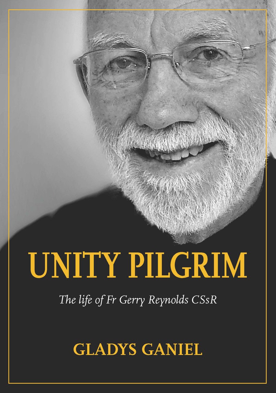 Gladys Ganiel / Unity Pilgrim: The Life Of Fr Gerry Reynolds CSsR(Large Paperback)