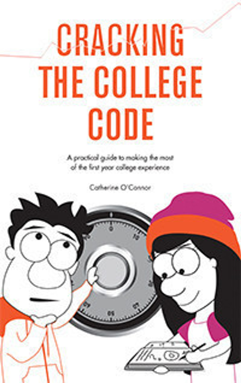 Catherine O'Connor / Cracking the College Code: A practical guide to making the most of the first year college experience (Large Paperback)