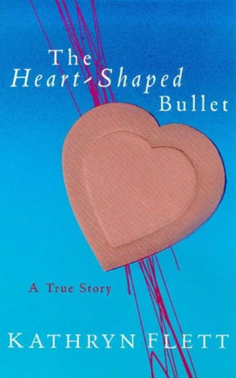 Kathryn Flett / The Heart-Shaped Bullet (Large Paperback)