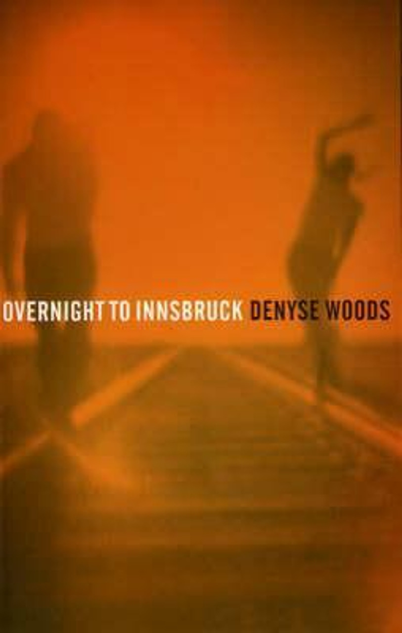 Denyse Woods / Overnight To Innsbruck (Large Paperback)