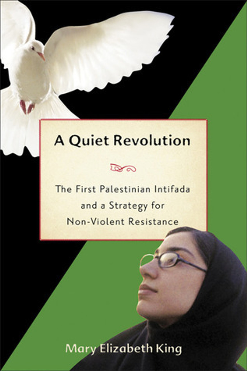 Mary Elizabeth King / A Quiet Revolution: The First Palestinian Intifada and Nonviolent Resistance (Large Paperback)