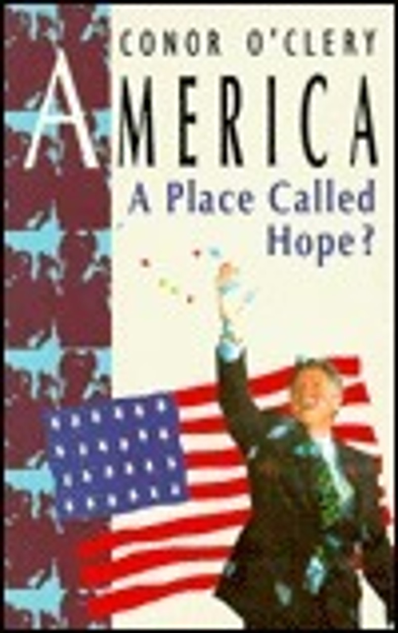 Conor O'Clery / America: A Place Called Hope? (Large Paperback)