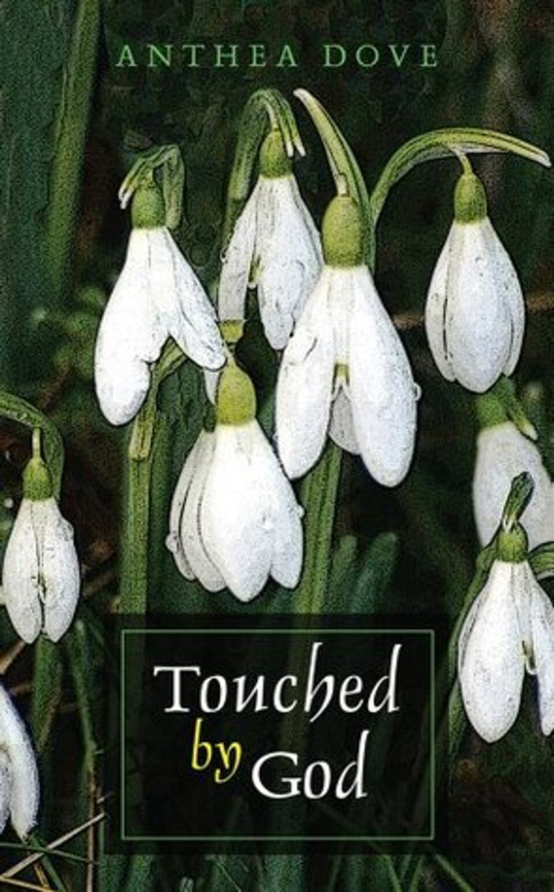 Anthea Dove / Touched by God (Large Paperback)