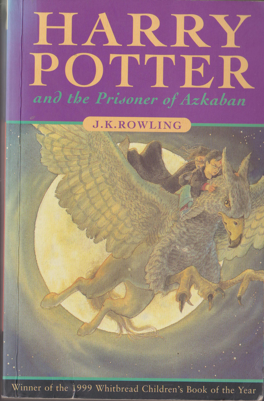 J.K Rowling / Harry Potter and the Prisoner of Azkaban (Cover Illustration Cliff Wright) (Strapline: Winner of the 1999 Whitebread Children's Book of the Year)