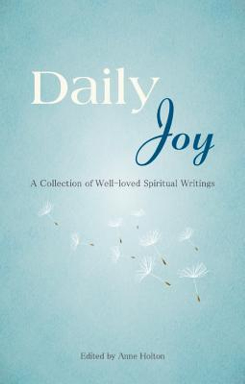 Anne Holton / Daily Joy: A Collection of Well-Loved Spiritual Writings (Large Paperback)