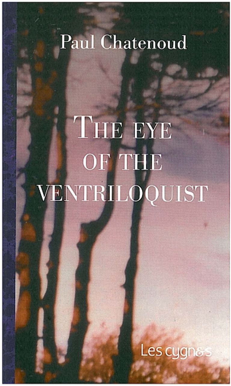 Paul Chatenoud / The Eye of the Ventriloquist (Large Paperback)