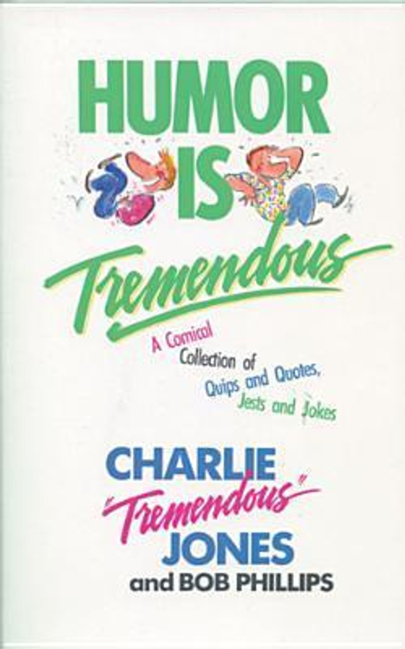Charlie "Tremendous" Jones / Humor Is Tremendous (Large Paperback)
