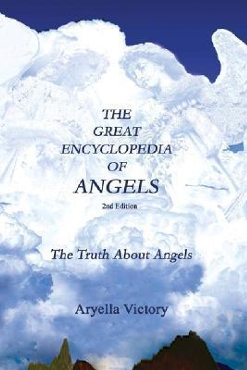 Aryella Victory / The Great Encyclopedia of Angels: The Truth About Angels (Large Paperback)