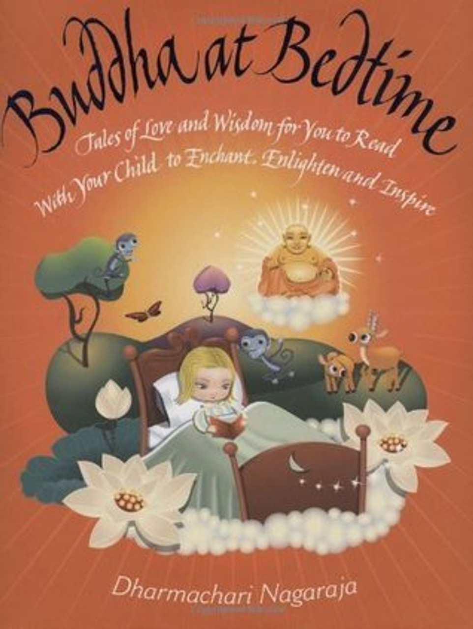 Dharmachari Nagaraja / Buddha At Bedtime: Tales Of Love And Wisdom For You To Read With Your Child To Enchant, Enlighten And Inspire (Children's Coffee Table book)