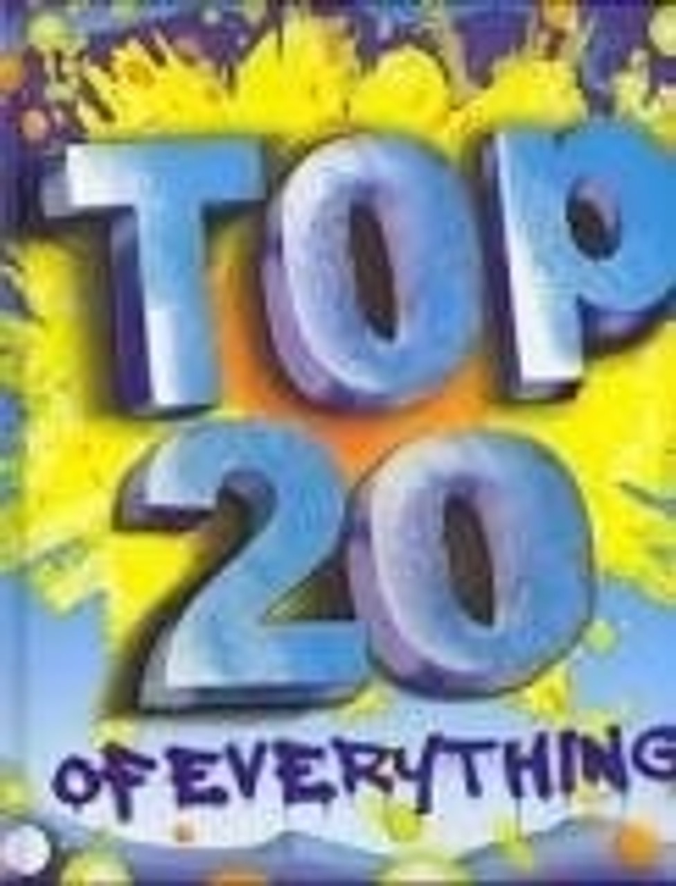 Top 20 Of Everything (Children's Coffee Table book)