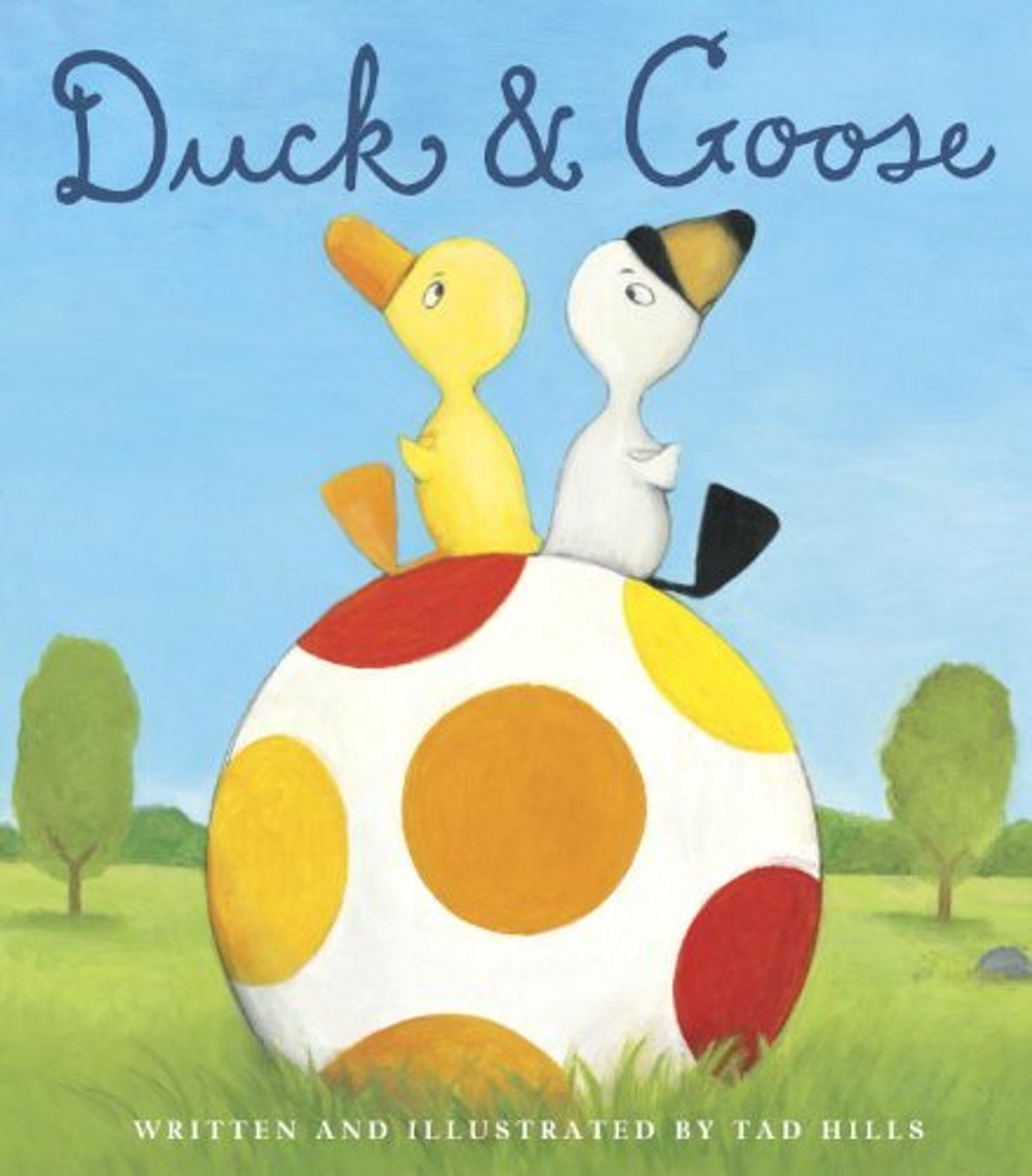Tad Hills / Duck & Goose (Children's Coffee Table book)