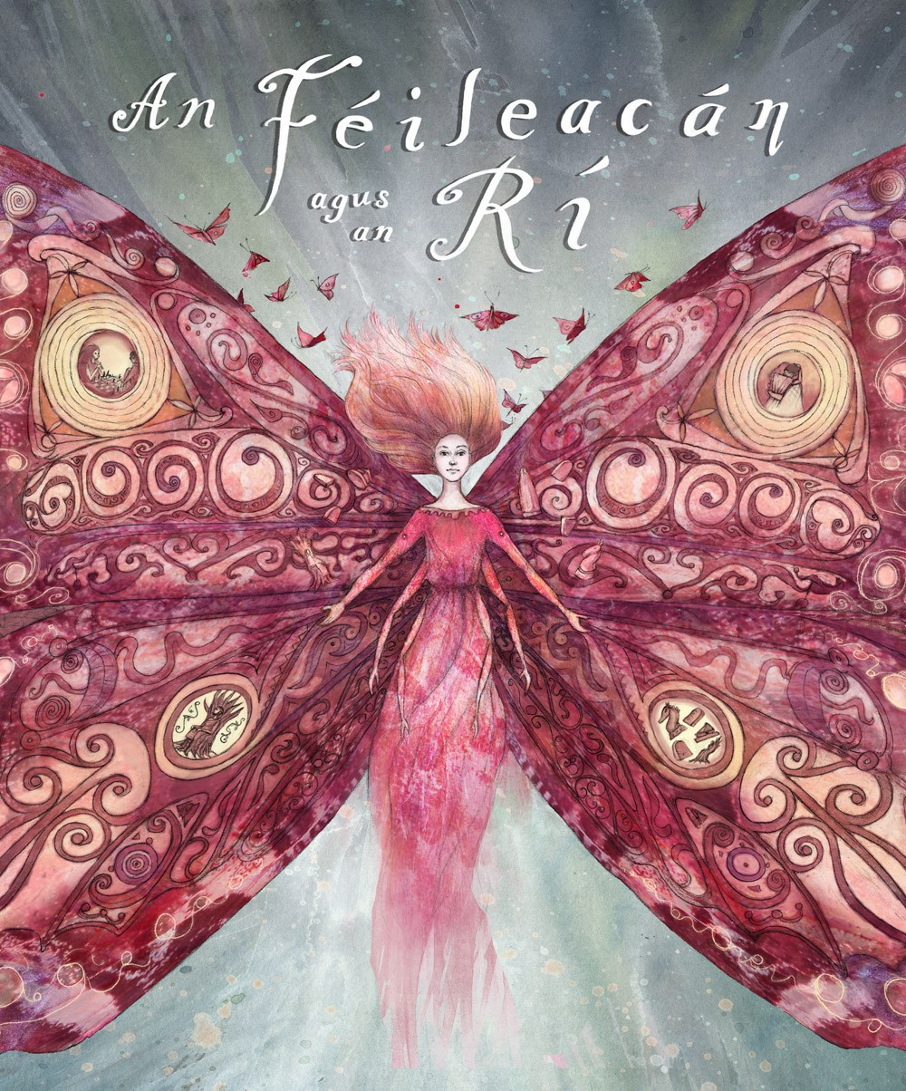Máire Zepf & Shirley Shona Macdonald - An Féileacán agus an Rí (Hardcover Coffee Table Book)