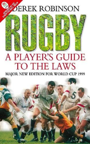Derek Robinson / Rugby A Player's Guide to the Laws