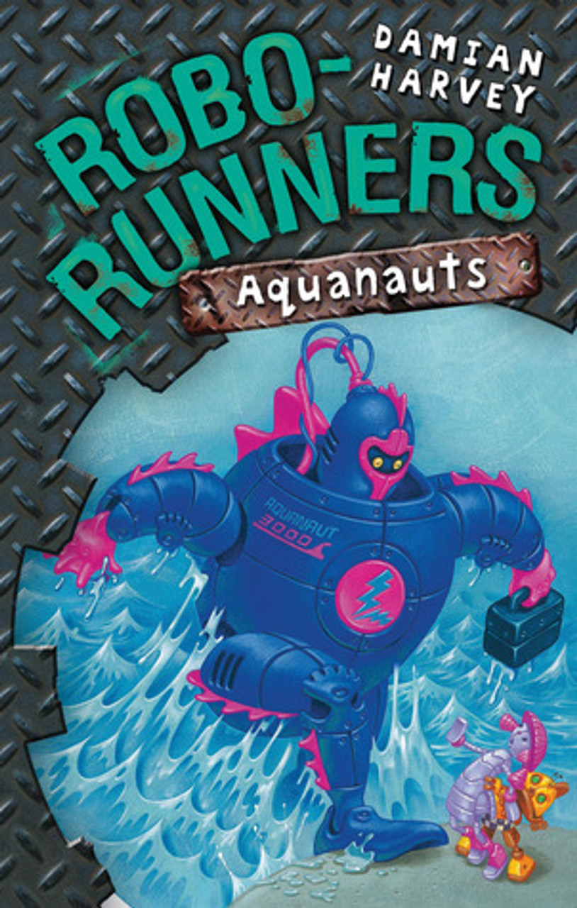 Damian Harvey / Aquanauts: Robo-Runners #6