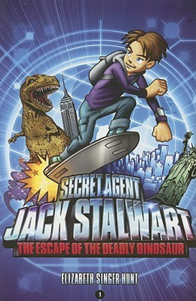 Elizabeth Singer Hunt / The Escape of the Deadly Dinosaur ( Secret Agent Jack Stalwart - Book 1 )