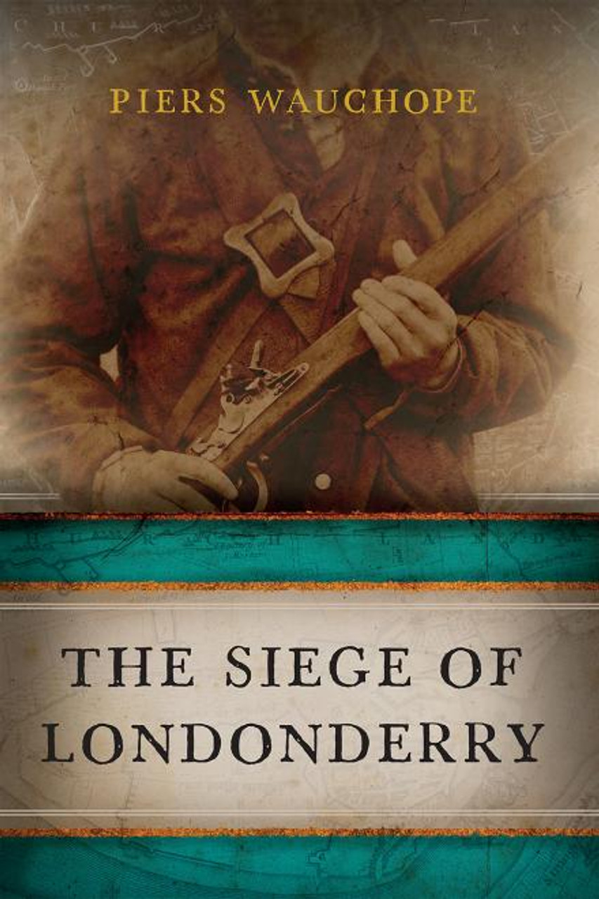 Piers Wauchope - The Siege of Londonderry 1689 - HB - BRAND NEW
